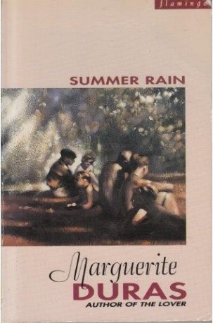 Front cover of Marguerite Duras: Summer Rain