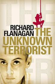 Front cover of Richard Flanagan: The Unknown Terrorist